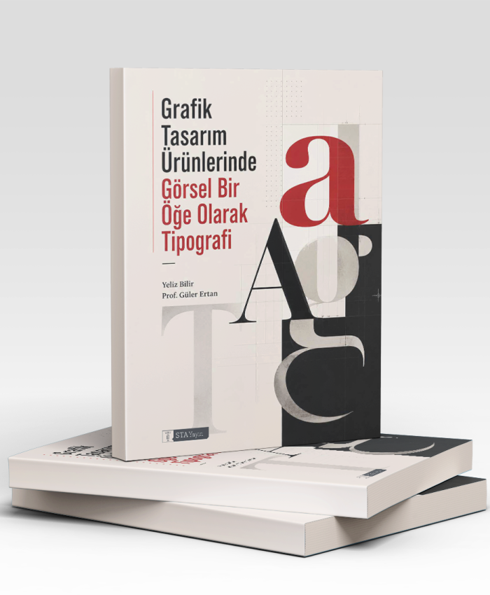 Grafik Tasarım Ürünlerinde Görsel Bir Öğe Olarak Tipografi